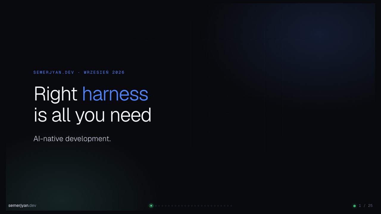 First slide of “Right harness is all you need”
